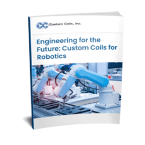 Engineering for the Future: Custom Coils for Robotics